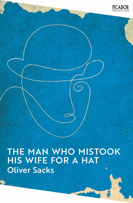 Man Who Mistook His Wife For A Hat, The