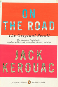 On The Road: The Original Scroll (Penguin Classics Deluxe Edition)