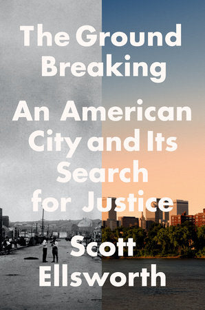 Ground Breaking: An American City and Its Search for Justice, The
