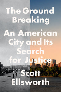 Ground Breaking: An American City and Its Search for Justice, The