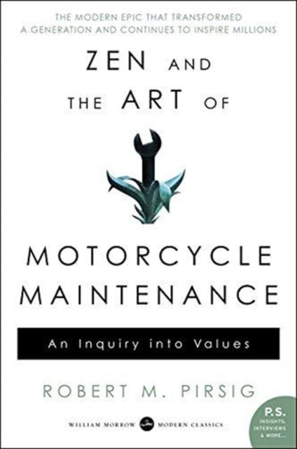 Zen and the Art of Motorcycle Maintenance and Inquiry into Values