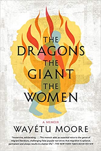 Dragons, the Giant, the Women: A Memoir, The