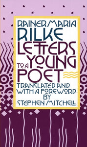 Letters to a Young Poet (Translated by Stephen Mitchell)
