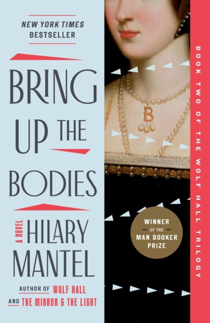 Bring Up the Bodies ( Wolf Hall Trilogy #2 )