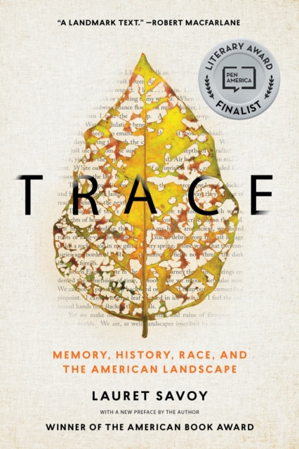 Trace: Memory, History, Race, and the American Landscape