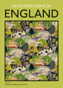 Favourite Poems of England : a collection to celebrate this green and pleasant land