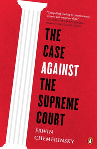 Case Against the Supreme Court, The